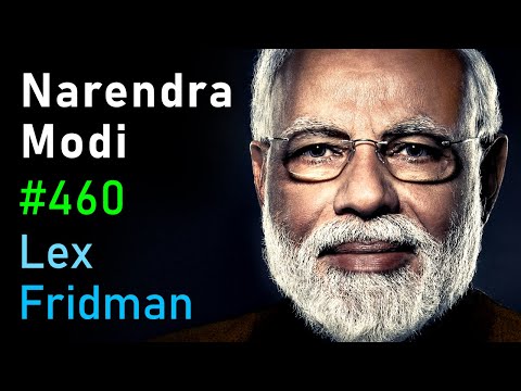 Narendra Modi: Prime Minister of India - Power, Democracy, War &amp; Peace | Lex Fridman Podcast #460